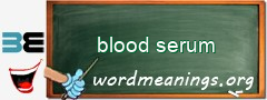 WordMeaning blackboard for blood serum